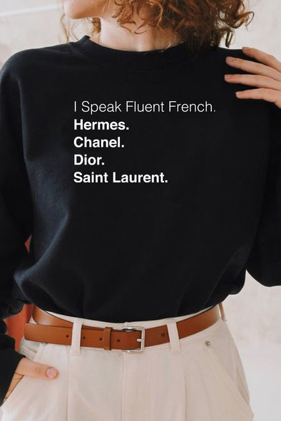 I Speak Sweatshirt